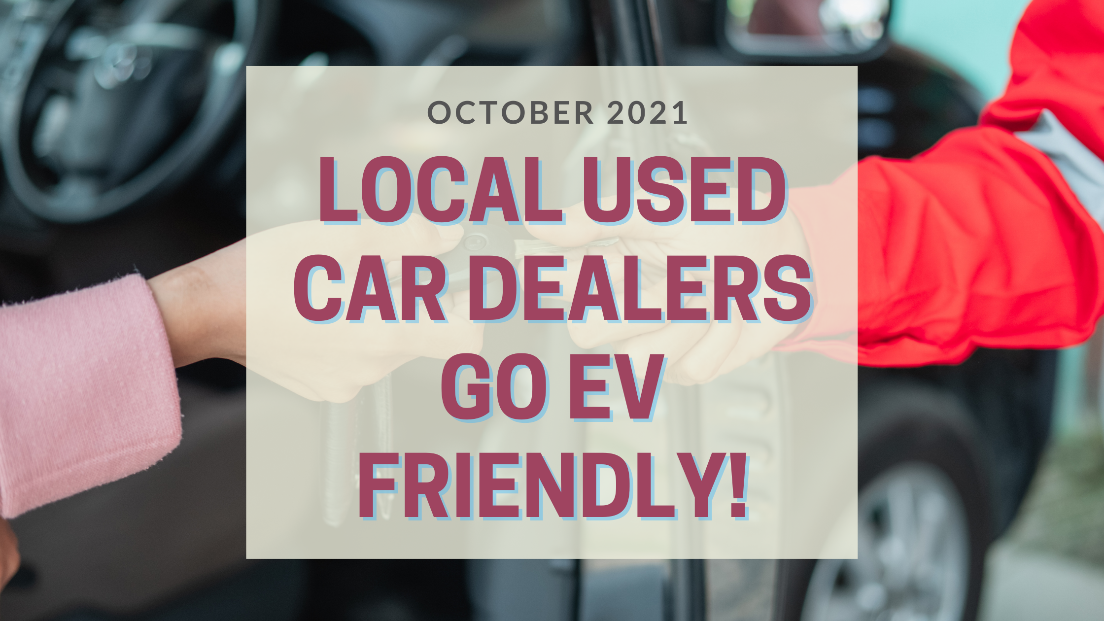 Local Used Car Dealers Go EV Friendly!